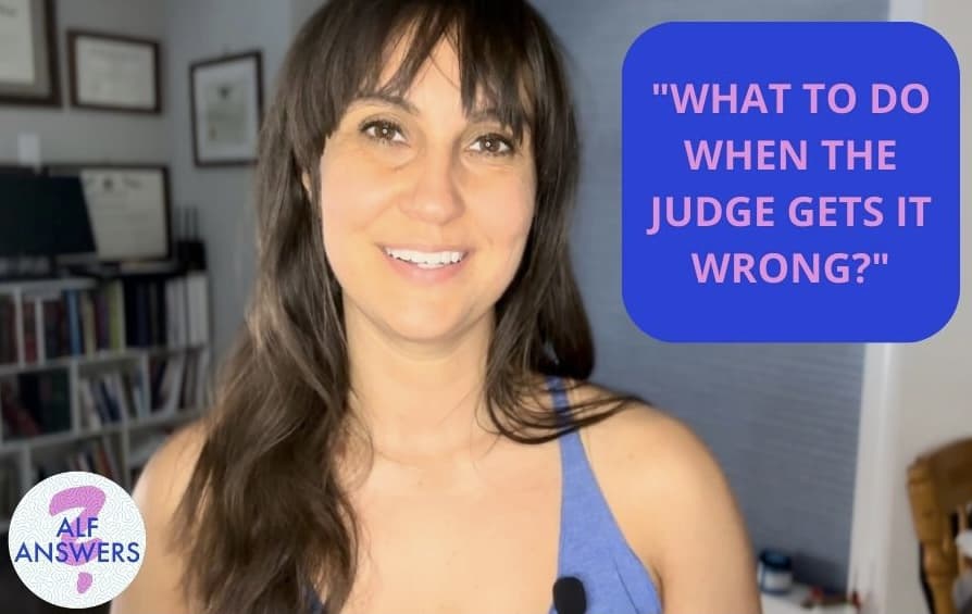 ALF Answers: “What to do when the Judge gets it Wrong?”